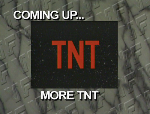Coming up… More TNT