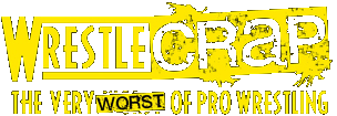 WrestleCrap – The Very Worst of Pro Wrestling!