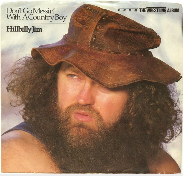 Hillbilly Jim Don't Go Messin' With A Country Boy single cover