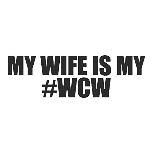 My Wife is My #WCW sticker decal