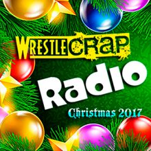 WrestleCrap Radio 268: Happy Black Friday and Merry Christmas!!