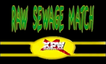 INDUCTION: The XPW Raw Sewage Match – Xtremely Poopy Wrestling