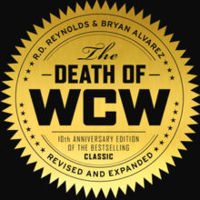 RD Reynolds and Bryan Alvarez Discuss The Death of WCW!